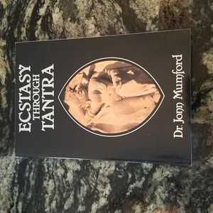 Ecstasy Through Tantra by Jonn Mumford